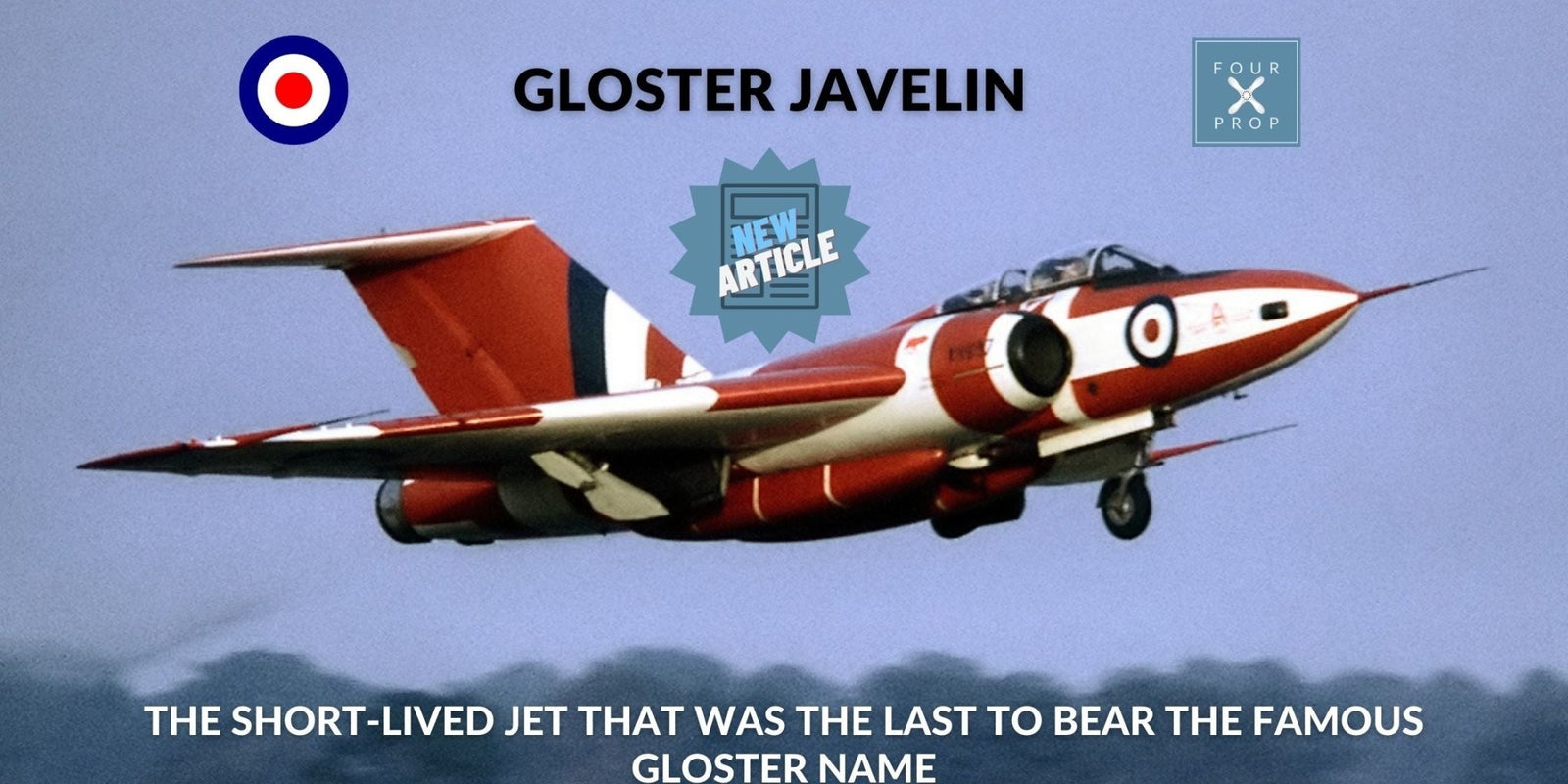 Gloster Javelin - Four Prop