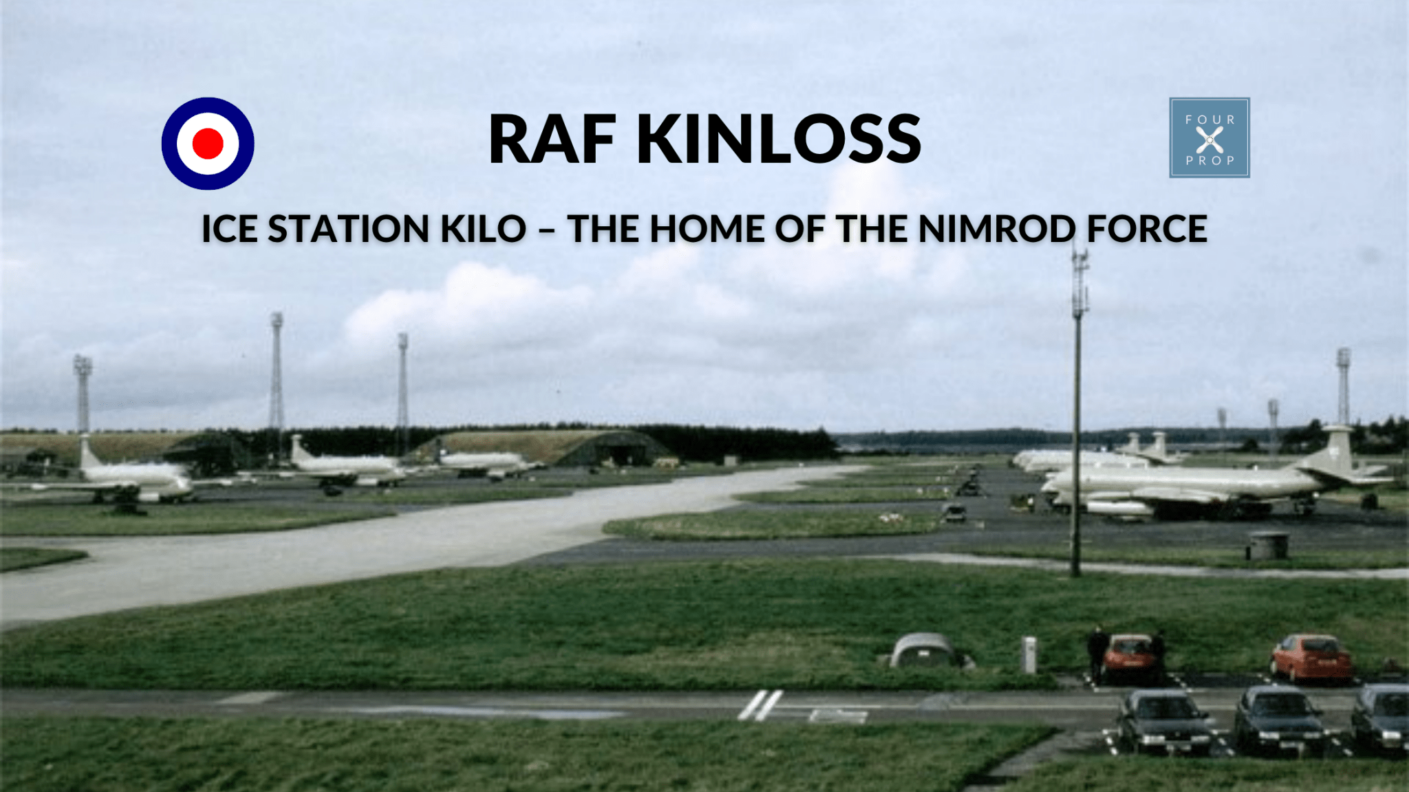RAF Kinloss – Four Prop
