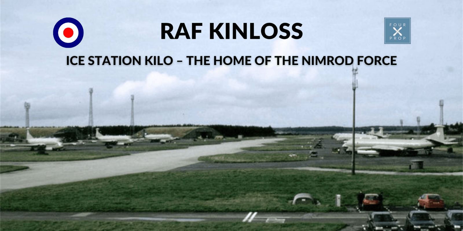 RAF Kinloss - Four Prop