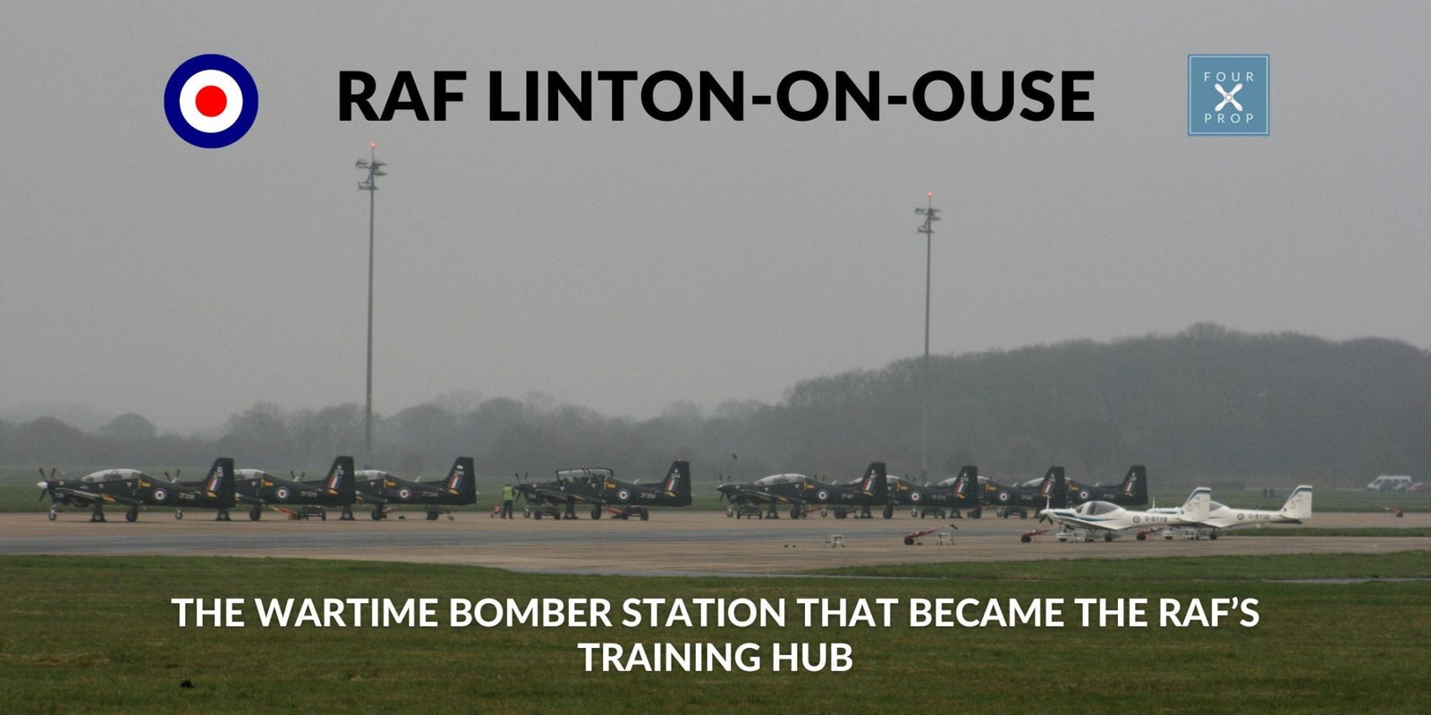 RAF Linton-on-Ouse - Four Prop