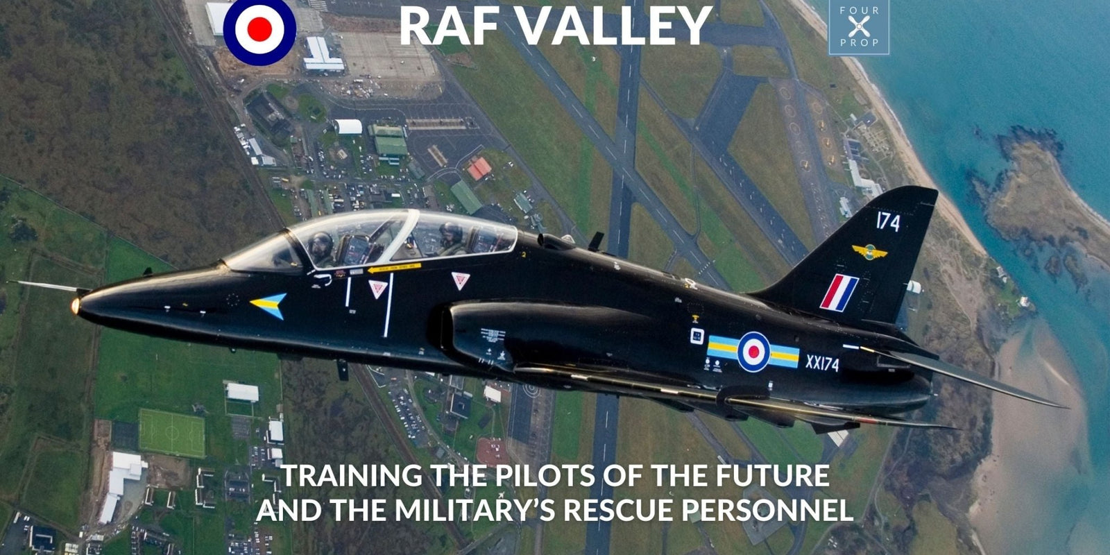 RAF Valley – Training Pilots and the Teams Who May Rescue Them – Four Prop