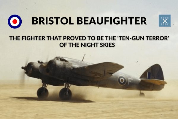 The Bristol Beaufighter - Four Prop