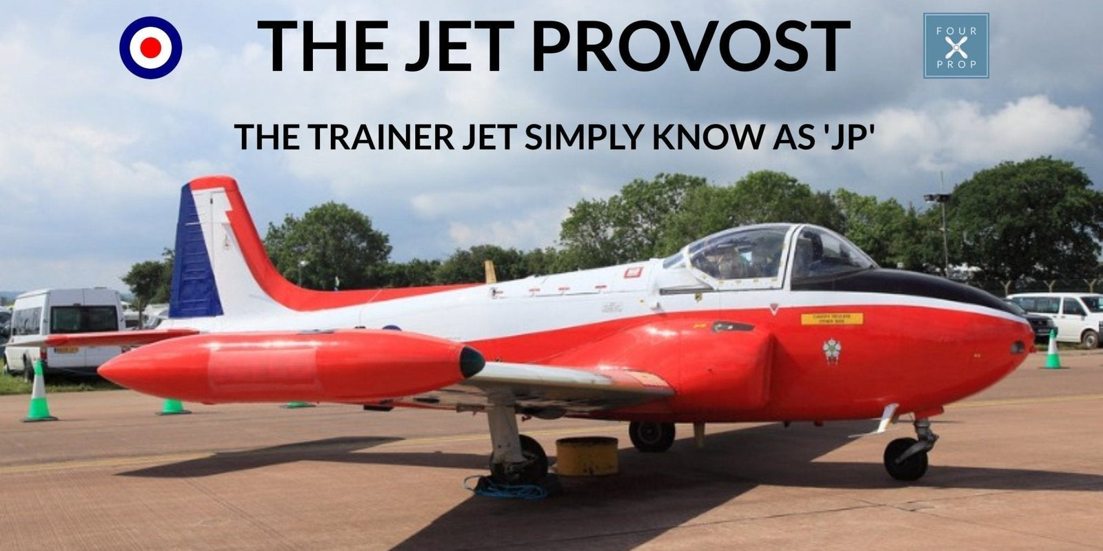 The Jet Provost - Four Prop