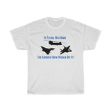 If Flying Was Hard T Shirt - Four Prop